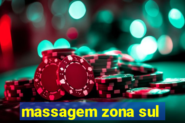 massagem zona sul